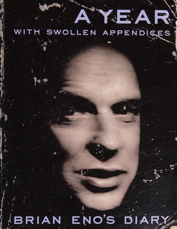 Front cover of Brian Eno's A Year with Swollen Appendices